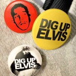 medium_Dig_up_Elvis_badges.jpg